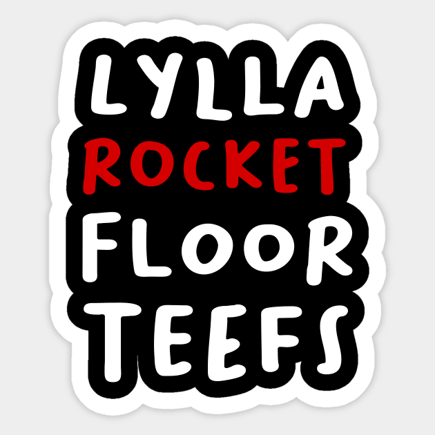 LYLLA,ROCKET,FLOOR AND TEEFS Sticker by Movielovermax